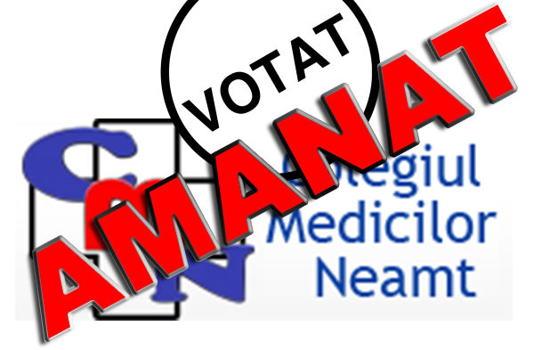 Alegerile membrilor pentru organele de conducere ale Colegiului Medicilor Neamț se amana